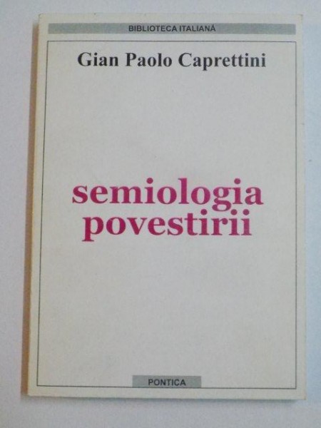 SEMIOLOGIA POVESTIRII de GIAN PAOLO CAPRETTINI , 2000