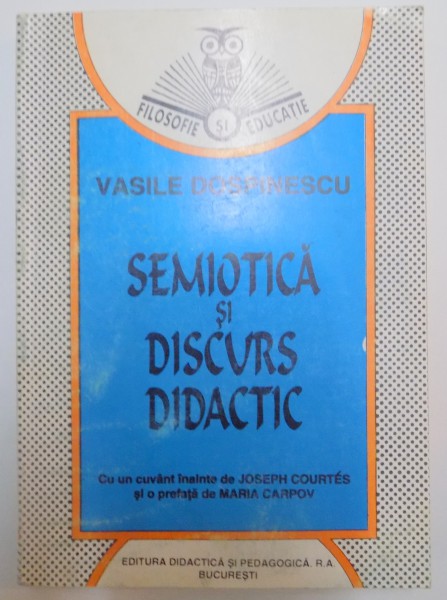 SEMIOTICA SI DISCURS DIDACTIC de VASILE DOSPINESCU , 1998