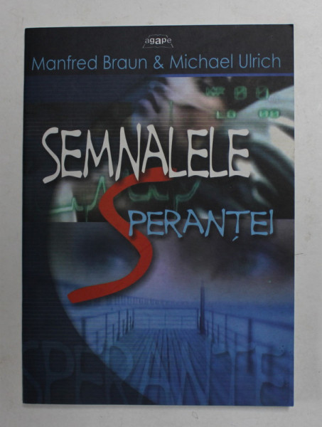 SEMNALELE SPERANTEI de MANFRED BRAUN si MICHAEL ULRICH , 2003
