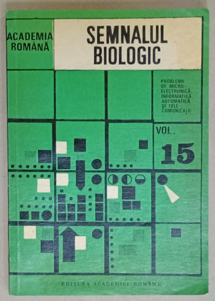 SEMNALUL BIOLOGIC , PROBLEME DE MICROELECTRONICA , INFORMATICA , AUTOMATICA SI TELECOMUNICATII , VOL. 15 , 1992