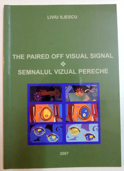 SEMNALUL VIZUAL PERECHE , IMAGINI PENTRU TERAPIA VIZUALA , 2007