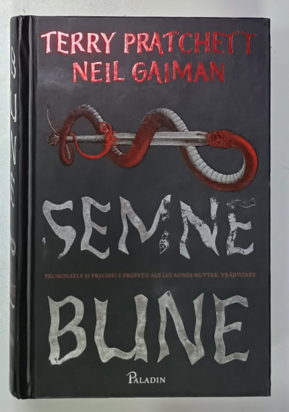 SEMNE BUNE , FRUMOASELE si PRECISELE PROFETII ALE LUI AGNES NUTTER , VRAJITOARE de NEIL GAMAN  si TERRY PRATCHETT , 2021