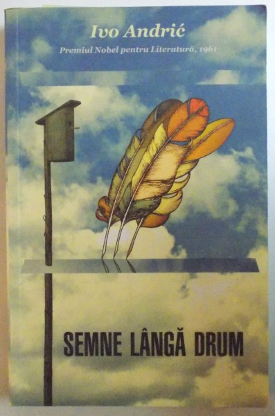 SEMNE LANGA DRUM de IVO ANDRIC, 2010