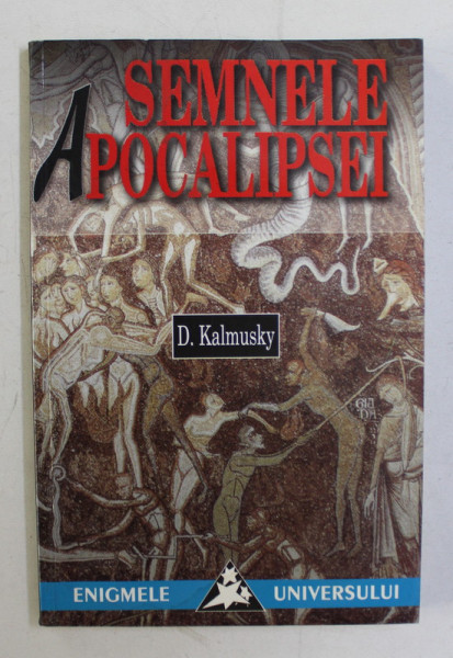 SEMNELE APOCALIPSEI de D. KALMUSKY , 1999 , DEDICATIE*