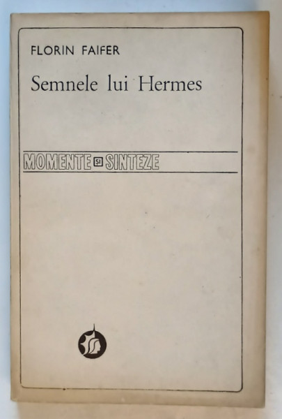 SEMNELE LUI HERMES de FLORIN FAIFER , 1993, DEDICATIE *