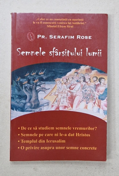 SEMNELE SFARSITULUI LUMII de PREOT SERAFIM ROSE , 2004