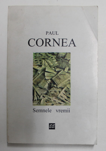 SEMNELE VREMII de PAUL CORNEA , 1995