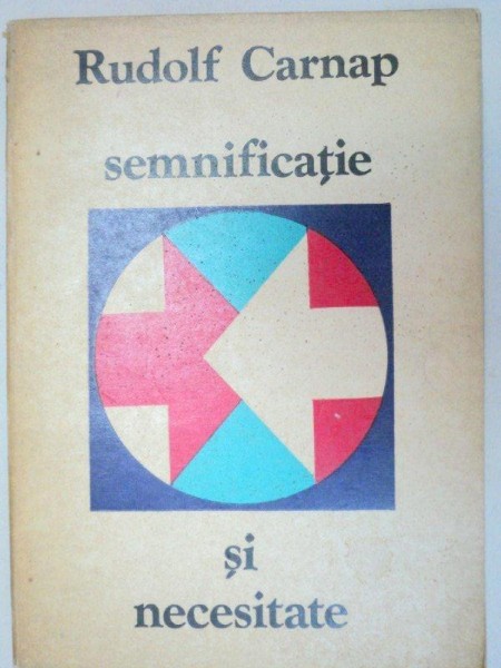 SEMNIFICATIE SI NECESITATE-RUDOLF CARNAP  1972