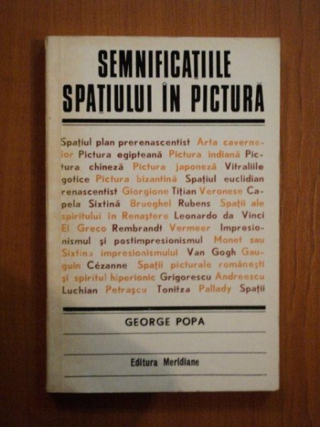 SEMNIFICATIILE SPATIULUI IN PICTURA de GEORGE POPA  1973