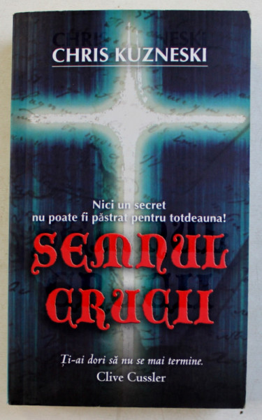 SEMNUL CRUCII de CHRIS KUZNESKI , 2011