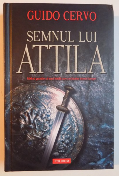 SEMNUL LUI ATTILA de GUIDO CERVO , 2008