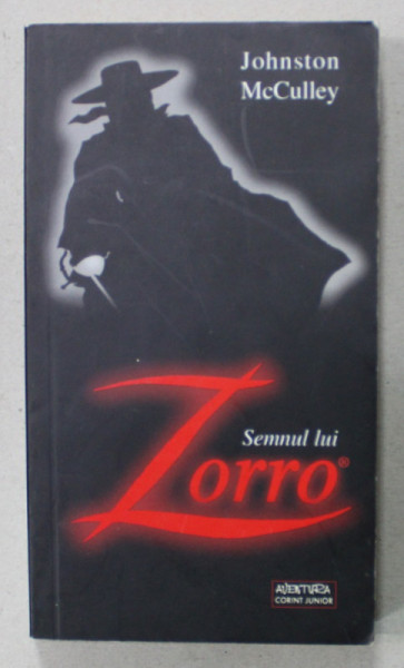 SEMNUL LUI ZORRO de JOHNSTON McCULLEY , 2004