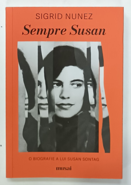 SEMPRE SUSAN de SIGRID NUNEZ ,  O BIOGRAFIE A LUI SUSAN SONTAG , 2025