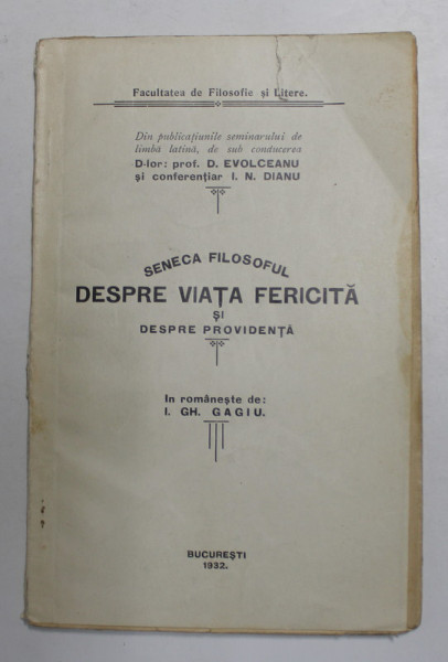 SENECA FILOSOFUL - DESPRE VIATA FERICITA SI DESPRE PROVIDENTA , 1932