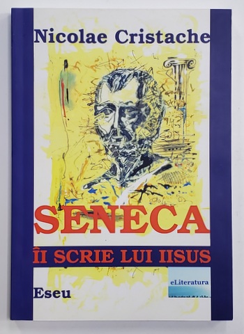 SENECA II SCRIE LUI IISUS de NICOLAE CRISTACHE , 2015