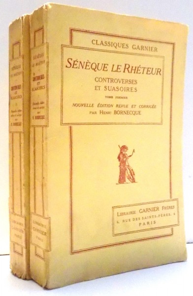 SENEQUE LE RHETEUR, CONTROVERSES ET SUASOIRES, VOL. I-II
