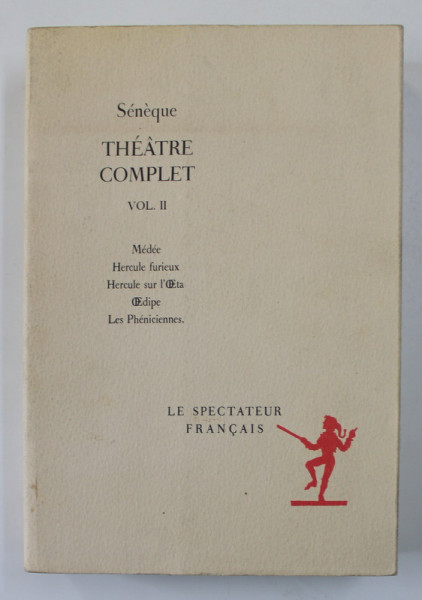SENEQUE - THEATRE COMPLET ,  TOME II  - MEDEE ...LES PHENICIENNES , 1996
