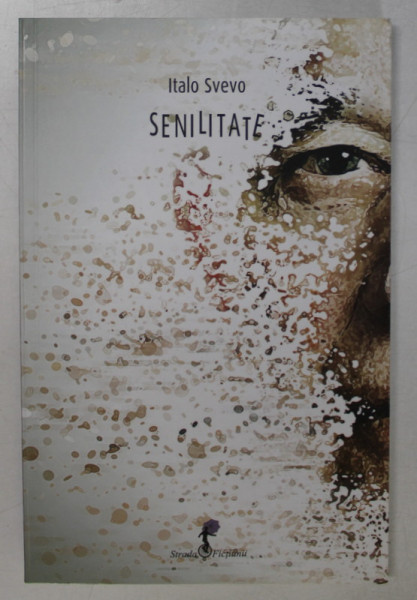 SENILITATE de ITALO SVEVO , 2016