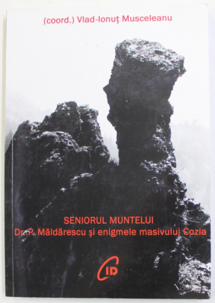 SENIORUL MUNTELUI - Dr. P. MALDARESCU SI ENIGMELE MASIVULUI COZIA , coordonator VLAD - IONUT MUSCELEANU , 2020