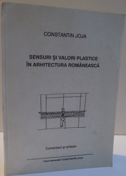 SENSURI SI VALORI PLASTICE IN ARHITECTURA ROMANEASCA de CONSTANTIN JOJA