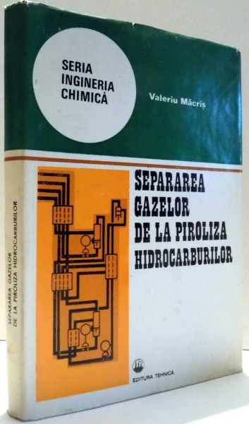 SEPARAREA GAZELOR DE LA PIROLIZA HIDROCARBURILOR de VALERIU MACRIS , 1981