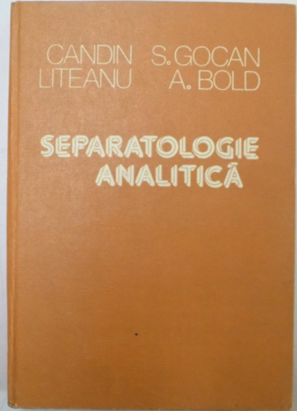 SEPARATOLOGIE ANALITICA de CANDIN LITEANU , S. GOCAN, A. BOLD , 1981