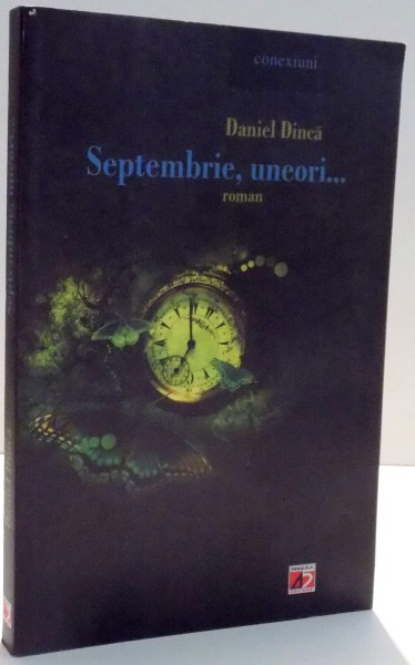 SEPTEMBRIE , UNEORI ... de DANIEL DINCA , 2011