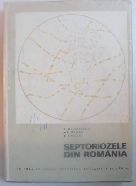 SEPTORIOZELE DIN ROMANIA de E. RADULESCU...E. DOCEA , 1973