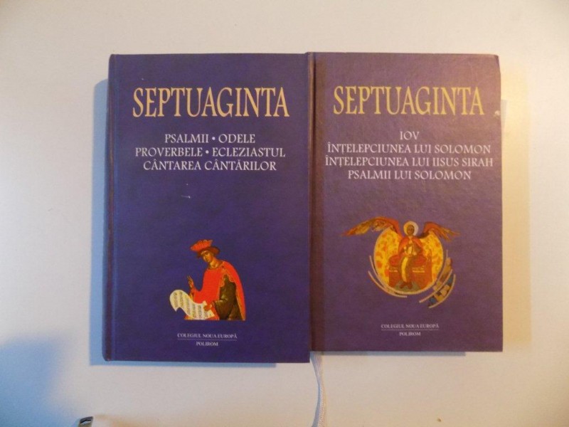 SEPTUAGINTA , PSALMII , ODELE , PROVERBELE , ECLEZIASTUL , CANTAREA CANTARILOR , VOL. IV / PARTILE I / II de CRISTIAN BADILITA , FRANCISCA BALTACEANU , MONICA BROSTEANU , IOAN FLORIN FLORESCU , 2006