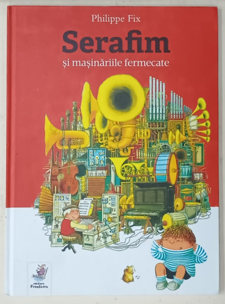 SERAFIM SI MASINARIILE FERMECATE de PHILIPPE FIX , 2022