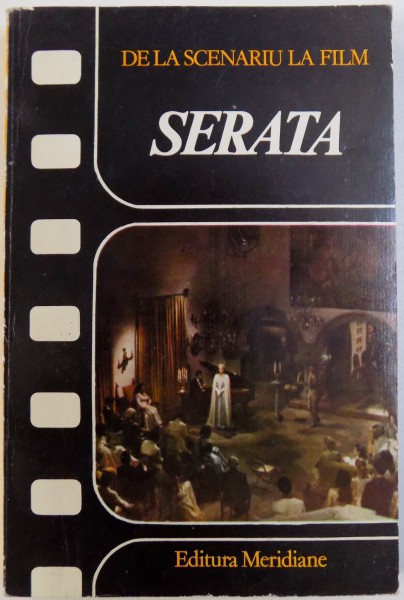 SERATA - DE LA SCENARIU LA FILM de MALVINA URSIANU, 1989 DEDICATIE*