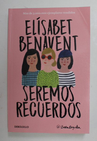 SEREMOS RECUERDOS de ELISABET BENAVENT , 2021