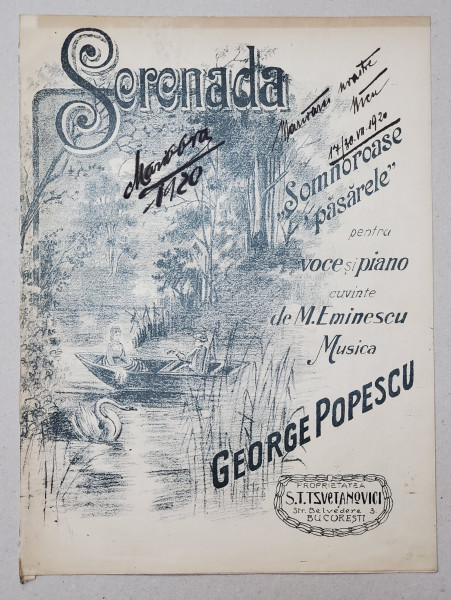 SERENADA  '' SOMONOROASE PASARELE '' pentru voce si piano , cuvinte de M . EMINESCU , muzica de GEORGE POPESCU , INCEPUTUL SEC. XX , PARTITURA