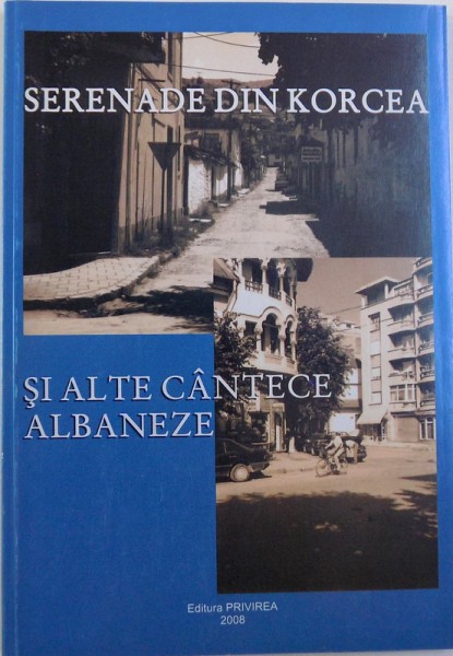 SERENADE DIN KORCEA SI ALTE CANTECE ALBANEZE , 2008