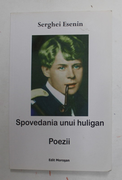 SERGHEI ESENIN - SPOVEDANIA UNUI HULIGAN - POEZII , 2014