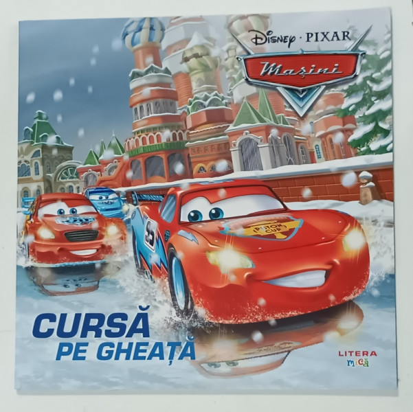 SERIA ' MASINI ' DISNEY PIXAR  : CURSA PE GHEATA , de JAY WARD si LAURA UYEDA , ilustratii de DISNEY STORYBOOK ART TEAM , 2024