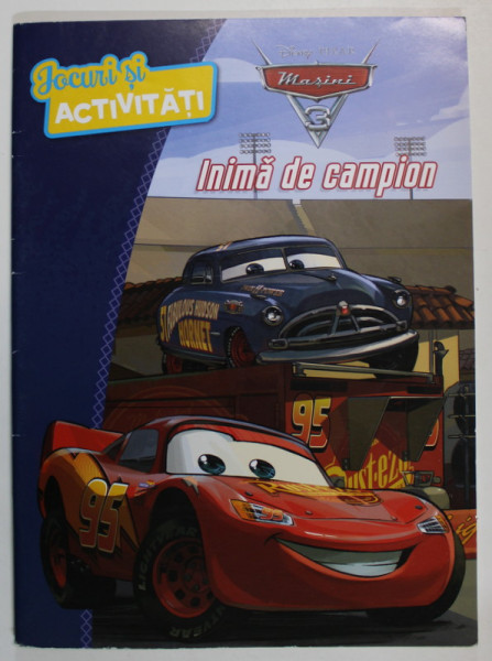 SERIA ' MASINI ' , DISNEY PIXAR - INIMA DE CAMPION , JOCURI SI ACTIVITATI , 2017