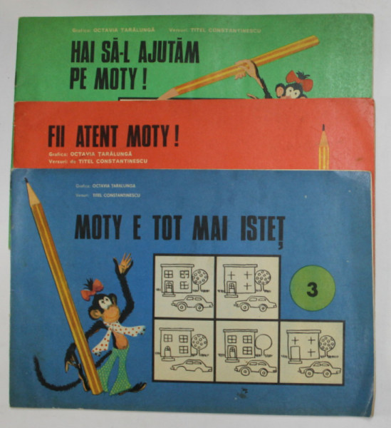 SERIA MOTY ! , VOLUMELE I - III , grafica de OCTAVIA TARALUNGA , versuri de TITEL CONSTANTINESCU , 1973 *VOLUMUL 1 PREZINTA MICI INSEMNE