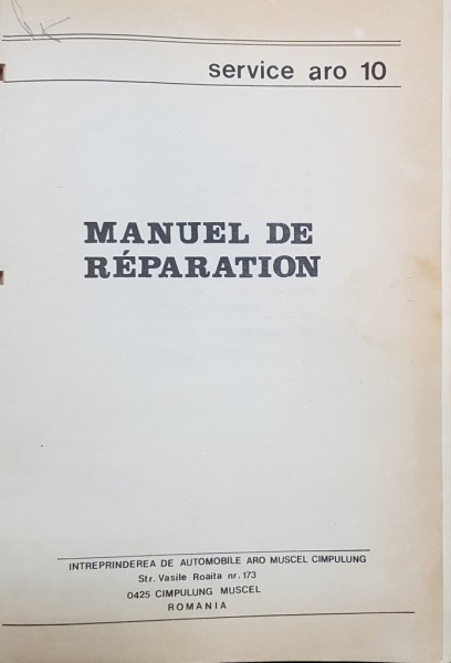 SERVICE ARO 10, MANUAL DE REPARATII - CAMPULUNG MUSCEL, 1985