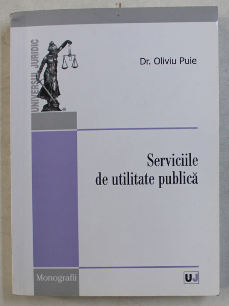 SERVICIILE DE UTILITATE PUBLICA de OLIVIU PUIE , 2012