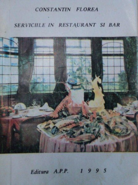 SERVICIILE IN RESTAURANT SI BAR de CONSTANTIN FLOREA,1995