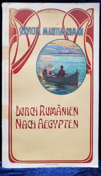 SERVICIUL MARITIM ROMAN, DURCH RUMAENIEN NACH AEGYPTEN - BUCURESTI, 1912
