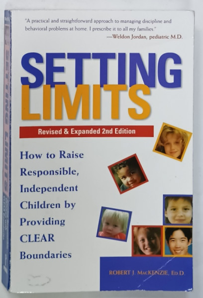SETTING LIMITS , HOW TO RAISE , RESPONSIBLE , INDEPENDENT CHILDREN ...by ROBERT J. MacKENZIE , 1998