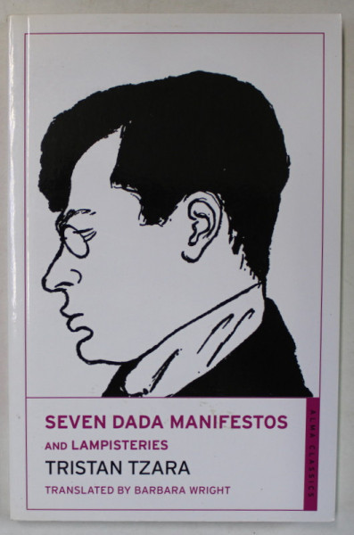 SEVEN DADA MANIFESTOS and LAMPISTERIES by TRISTAN TZARA , 2016