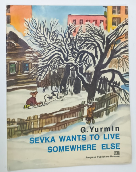 SEVKA WANTS TO LIVE SOMEWHERE ELSE by G. YURMIN , illustrated by VICTOR DUVIDOV , 1975