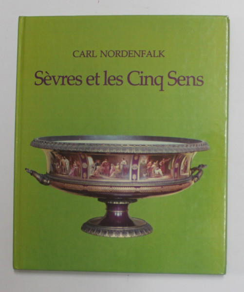 SEVRES ET LES CINQ SENS par CARL NORDENFALK , 1984