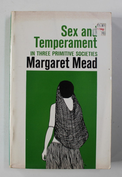 SEX AND TEMPERAMENT IN THE PRIMITIVE SOCIETIES by MARGARET MEAD , 1935 , EDITIE ANASTATICA , RETIPARITA  IN 1980
