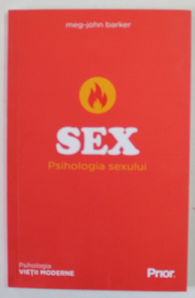 SEX , PSIHOLOGIA SEXULUI de MEG - JOHN BARKER , 2019