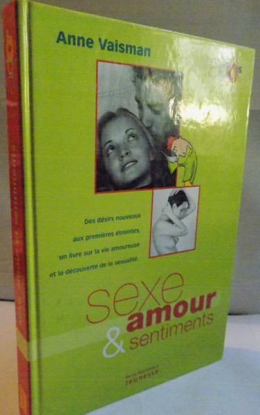 SEXE, AMOUR AND SENTIMENTS, A MES DEUX FILLES, ALICE ET PAULINE de ANNE VAISMAN, 1997