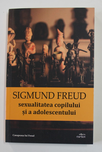 SEXUALITATEA COPILULUI SI A ADOLESCENTULUI de SIGMUND FREUD , 2022